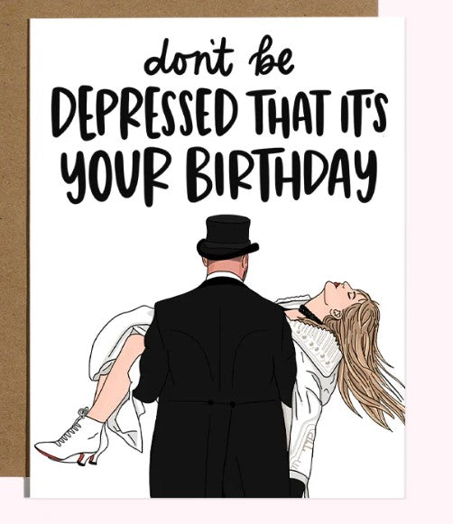 Taylor Travis Depressed Birthday Card